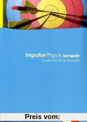 Impulse Physik - Fit für die Oberstufe. Aufgabensammlung